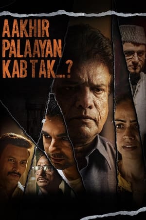 Aakhir Palaayan Kab Tak..? 2024 Hindi (Cleaned) – HD Poster Download - Filmyzilla
