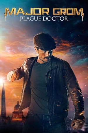 Major Grom: Plague Doctor (2021) Hindi Dual Audio [1.3GB] HD Poster Download - Filmyzilla