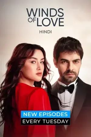 Winds Of Love 2024 Season 01 Hindi Audio [ALL EPISODES] HD Poster Download - Filmyzilla