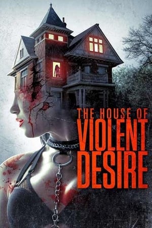 The House of Violent Desire 2018 Hindi Dual Audio [1.1GB] HD Poster Download - Filmyzilla